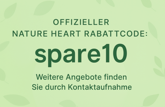 Nature Heart Rabattcode SPARE10 – 10 % Rabatt auf alle Produkte sichern